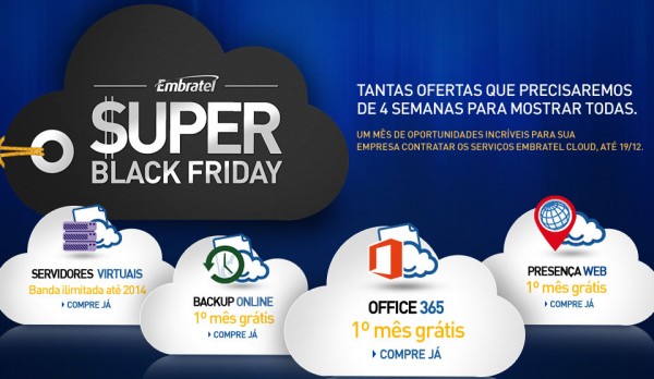 Ofertas da Embratel de Cloud Computing feitas na Black Friday ainda podem ser aproveitadas